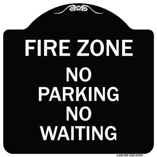 Signmission Fire Zone No Parking No Waiting Heavy-Gauge Aluminum Architectural Sign, 18" x 18", BW-1818-23970 A-DES-BW-1818-23970 - main